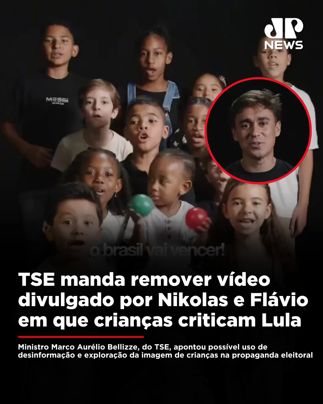 TSE manda remover vídeo divulgado por Nikolas e Flávio em que crianças criticam Lula