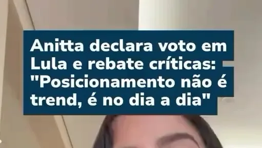Anitta declara voto em Lula e rebate críticas: "Posicionamento não é trend, é no dia a dia"