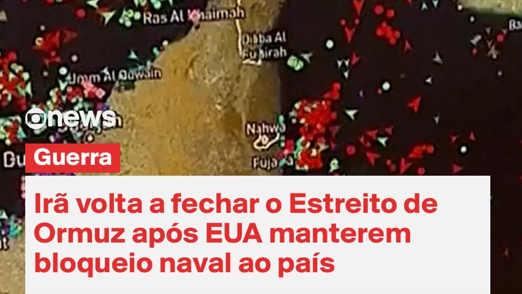 Irã volta a fechar o Estreito de Ormuz após EUA manterem bloqueio naval ao país