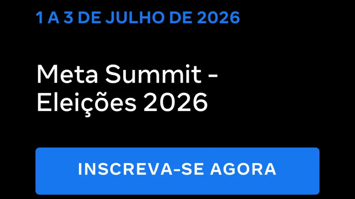 Meta promove Summit Eleições 2026 com foco no uso estratégico das plataformas digitais durante o período eleitoral