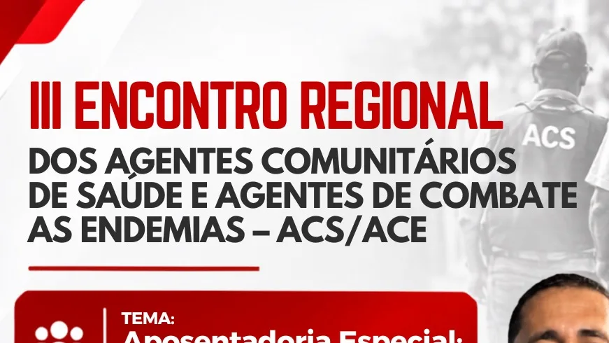 PEC 14 E PLP 185 COLOCAM APOSENTADORIA ESPECIAL NO CENTRO DE DEBATE DE ACS E ACE EM PICUÍ