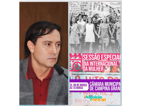 Câmara de Campina Grande realiza Sessão Especial pelo Dia da Mulher; propositura é do vereador Napoleão Maracajá
