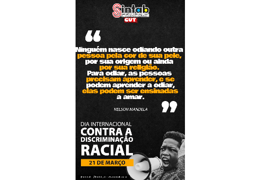 SERVIÇO PÚBLICO: 'No dia 21 de março, foi instituído o Dia Internacional de Luta pela Eliminação da Discriminação Racial pela Lei n° 11.645'