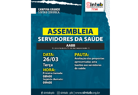 SERVIÇO PÚBLICO: O SINTAB convoca os servidores da SAÚDE de Campina Grande para Assembleia nesta terça-feira, dia 26/03