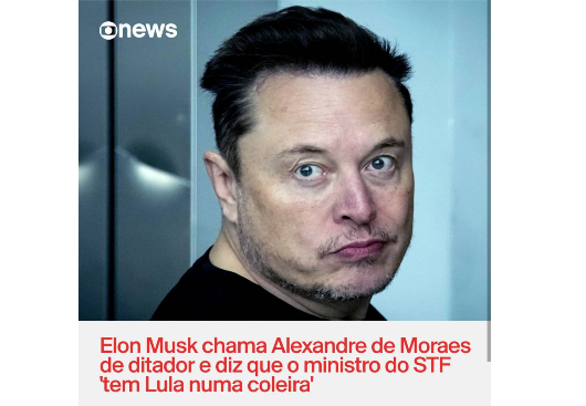 GLOBONEWS: 'Elon Musk chama Alexandre de Moraes de ditador e diz que o ministro do STF 'tem Lula numa coleira'