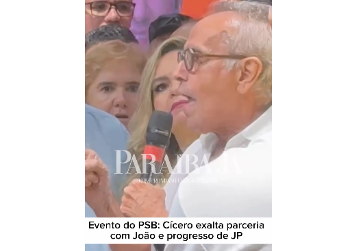 Vídeo: em evento do PSB, Cícero exalta parceria com João e progresso de JP - PARAÍBA JÁ