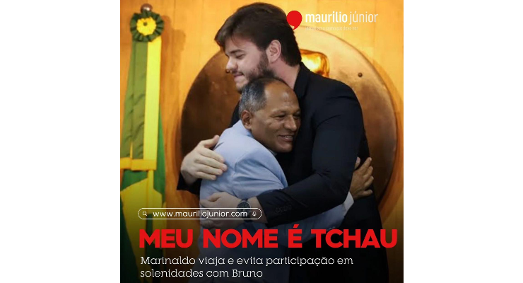 ‘MEU NOME É TCHAU’ Marinaldo viaja e evita participação em solenidades com Bruno — Maurilio Júnior