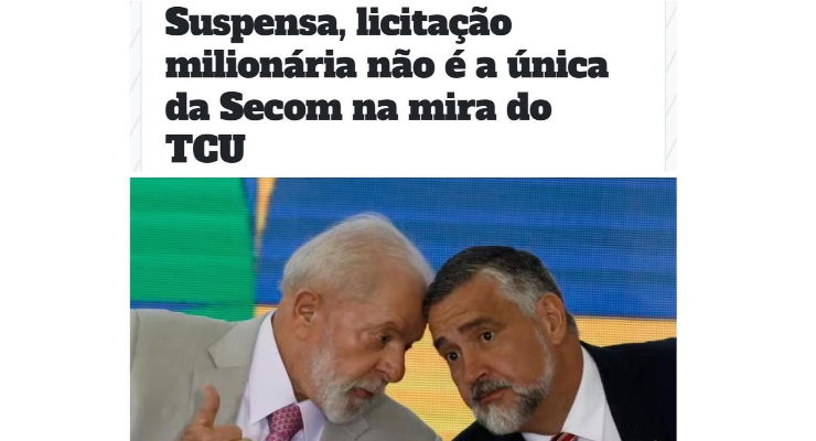 Suspensa, licitação milionária não é a única da Secom na mira do TCU — Blog do BG