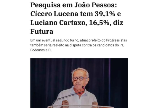 REVISTA EXAME — MÍDIA NACIONAL: Pesquisa em João Pessoa: Cícero Lucena tem 39,1% e Luciano Cartaxo, 16,5%, diz Futura