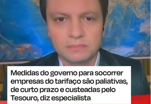 Medidas do governo para socorrer empresas do tarifaço são paliativas, de curto prazo e custeadas pelo Tesouro, diz especialista