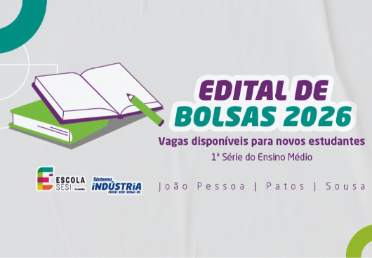 Escola SESI: publicado edital para oferta de bolsas de estudo na Paraíba em 2026