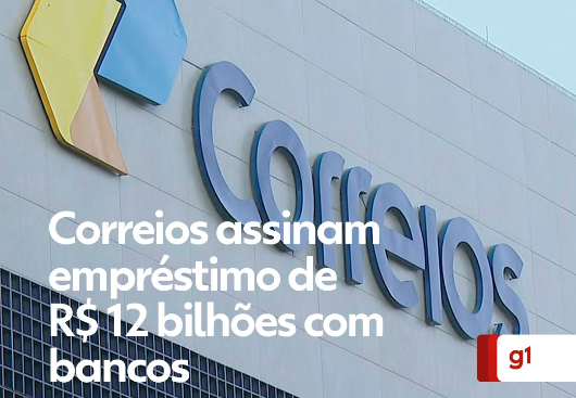 Correios assinam empréstimo de R$ 12 bilhões com bancos