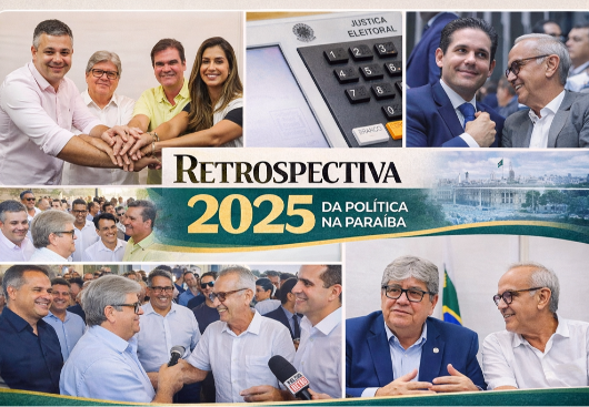 Retrospectiva 2025 na política: o ano em que a Paraíba antecipou 2026