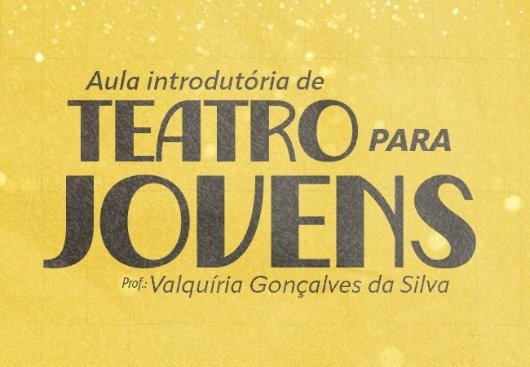Museu de Arte e Ciência de Campina Grande oferece Oficina de Introdução Teatral para jovens