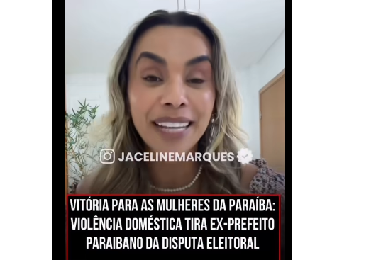 JACILENE MARQUES COMENTA DECISÃO DA JUSTIÇA QUE MANTEVE CONDENAÇÃO E RETIROU DA DISPUTA A DEPUTADO FEDERAL O EX-PREFEITO DA CIDADE DE SOUSA FÁBIO TYRONE